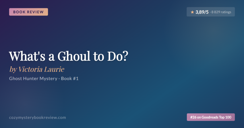 What's a Ghoul to Do? by Victoria Laurie - Book Review