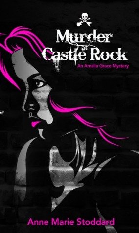 Anne Marie Stoddard's Murder at Castle Rock