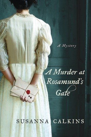 Susanna Calkins' A Murder at Rosamund's Gate reviewed
